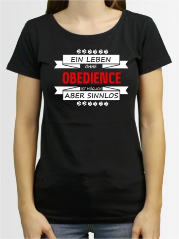 "Ein Leben ohne Obedience" Damen T-Shirt