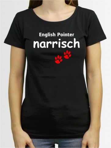 "English Pointer narrisch" Damen T-Shirt