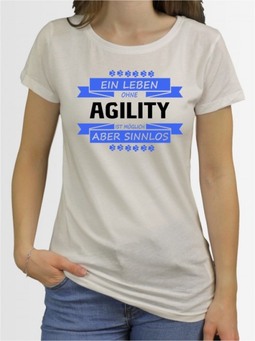 "Ein Leben ohne Agility" Damen T-Shirt
