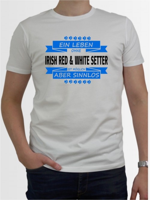 "Ein Leben ohne Irish Red & White Setter" Herren T-Shirt