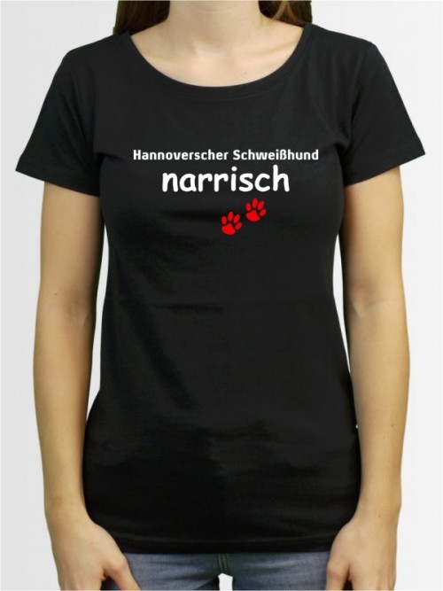 "Hannoverscher Schweißhund narrisch" Damen T-Shirt