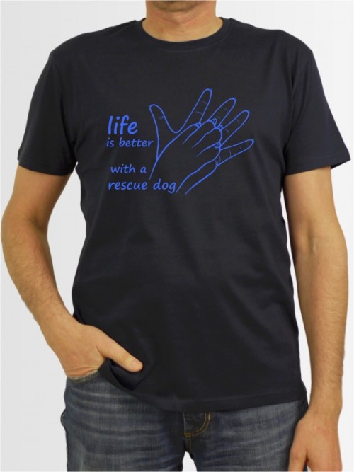 "Life is better with a rescue dog" Herren T-Shirt