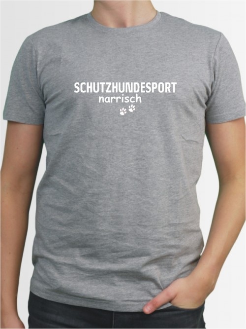 "Schutzhund narrisch" Herren T-Shirt