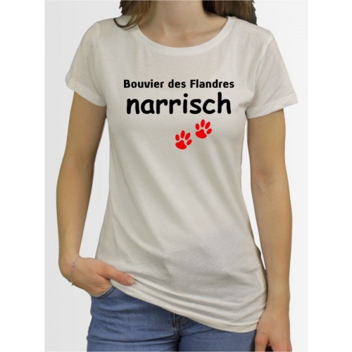 "Bouvier des Flandres narrisch" Damen T-Shirt
