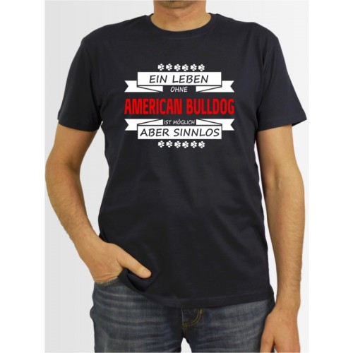 "Ein Leben ohne American Bulldog" Herren T-Shirt
