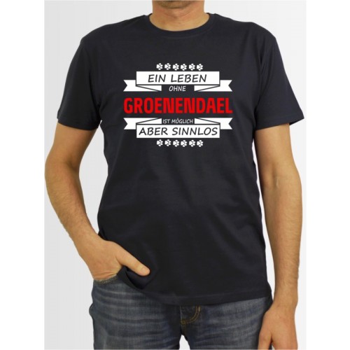 "Ein Leben ohne Groenendael" Herren T-Shirt