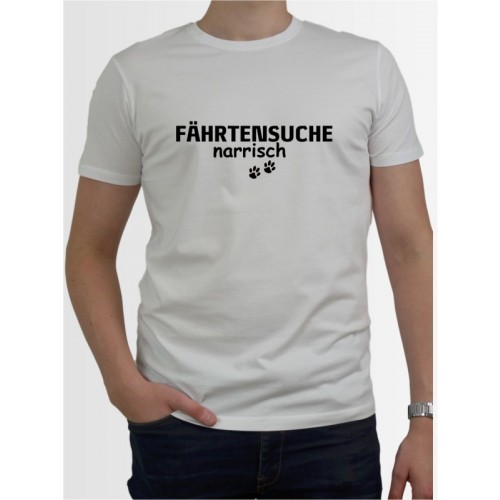 "Fährtensuche narrisch" Herren T-Shirt