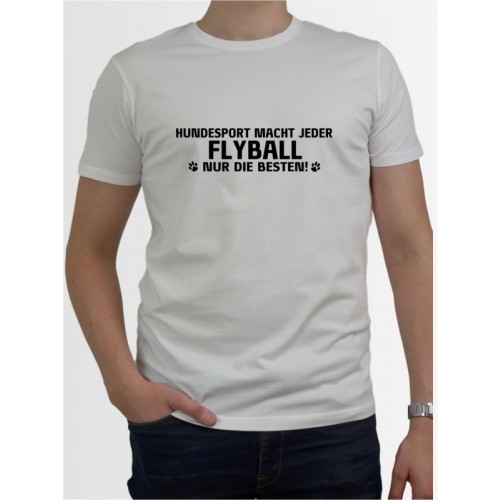 "Flyball nur die Besten" Herren T-Shirt