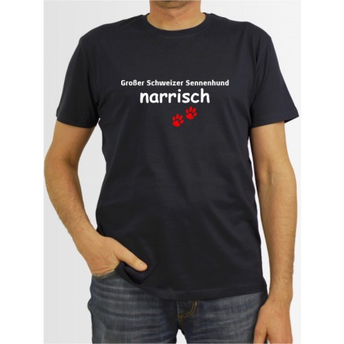 "Großer Schweizer Sennenhund narrisch" Herren T-Shirt
