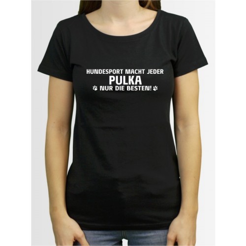 "Pulka nur die Besten" Damen T-Shirt