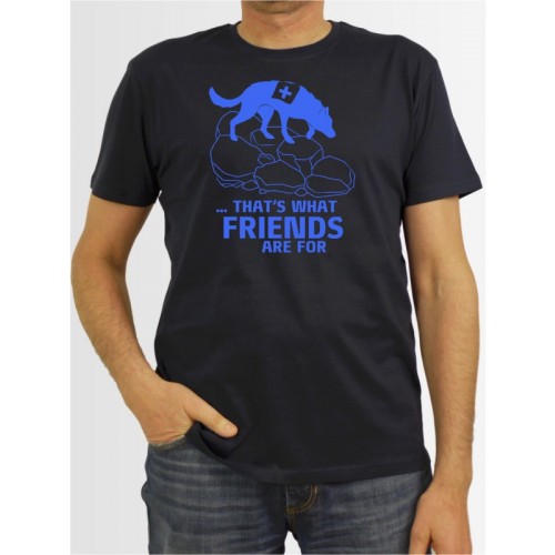 "Thats what Friends are for" Herren T-Shirt